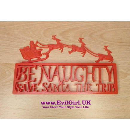 Be Naughty Save Santa The Trip- Wall Decoration